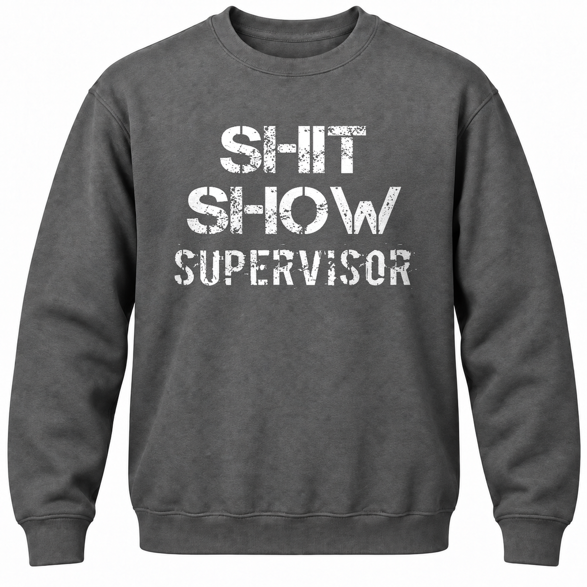 Shit Show Supervisor Crewneck Sweatshirt