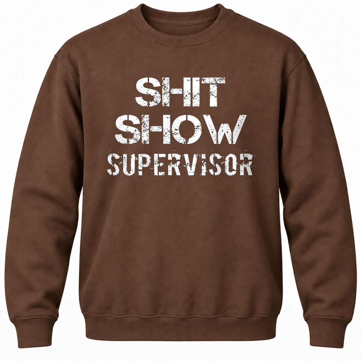 Shit Show Supervisor Crewneck Sweatshirt