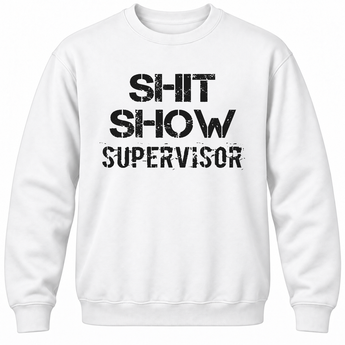 Shit Show Supervisor Crewneck Sweatshirt